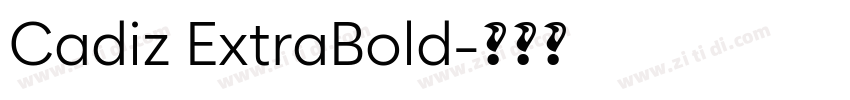Cadiz ExtraBold字体转换